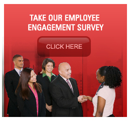 TAKE OUR EMPLOYEE ENGAGAGEMENT SURVEY